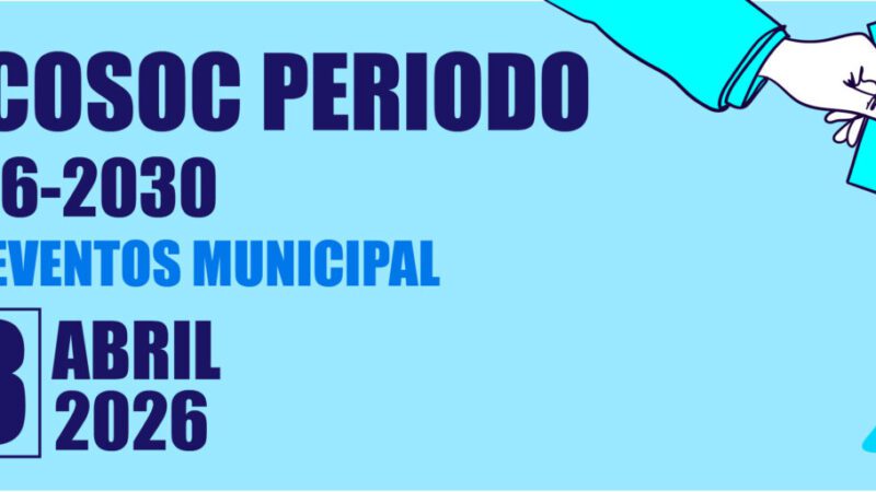 Elecciones Consejo Comunal de Organizaciones de la Sociedad Civil (COSOC) Período 2026 – 2030